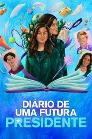 Diário de Uma Futura Presidente
